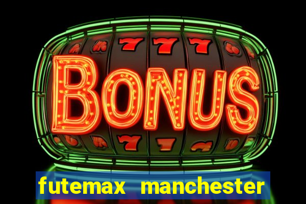 futemax manchester united ao vivo